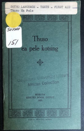 Item #H31562 Sesotho language First Aid Guide; Thuso ea pele kotsing (1931