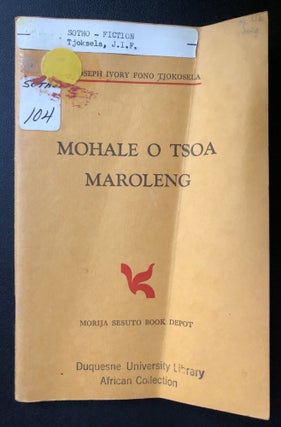 Item #H31576 Sesotho novel "A Hero Grows from the Dust" - Mohale o tsoa maroleng. Joseph Ivory...