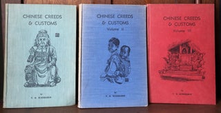 Item #H31586 Chinese Creeds and Customs, Vols I-III. V. R. Burkhardt