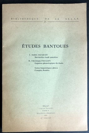 Item #H31613 Etudes Bantoues: 1. Devinettes laadi annotées, II. Esquisse phonologique du duala,...