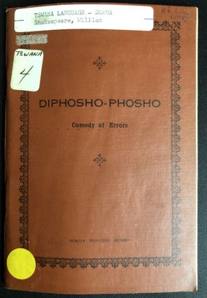 Item #H31628 A Comedy of Errors in Tswana language: Diphosho-Phosho. William Shakespeare, Sol. T....