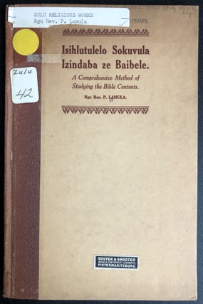 Zulu language Isihlutulelo sokuvula izindaba ze Baibele. A comprehensive method of studying the...
