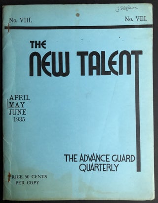 Item #H31660 The New Talent, The Advance Guard Quarterly no. VIII (April - May - June, 1935) -...
