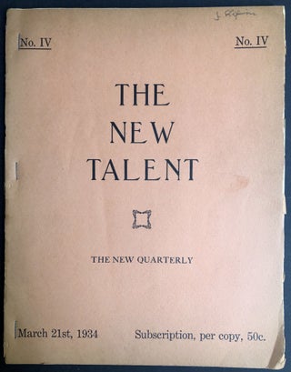 Item #H31661 The New Talent, The Advance Guard Quarterly no. IV, March 1934. E. G. Arnold, Ann...