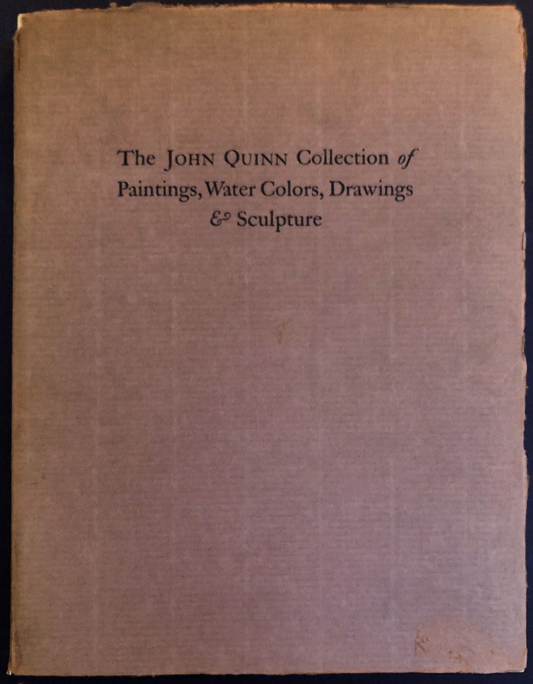 Item #H31830 John Quinn, 1870-1925: Collection of Paintings, Water Colors, Drawings & Sculpture -- inscribed by Walter Pach to Leon Arkus