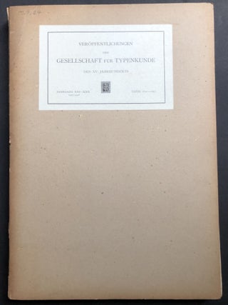 Item #H31985 Veröffentlichungen der Gesellschaft für Typenkunde des XV. Jahrhunderts. Jahrgang...