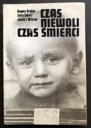 Item #H32015 Czas niewoli, czas smierci. Martyrologia dzieci polskich w okresie okupacji...