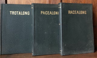 Item #H32164 Trotalong, Pacealong, Racealong - 3 volumes. W. H. Gocher