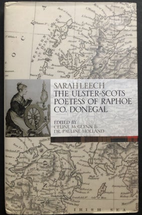 Item #H32268 Sarah Leech: The Ulster-Scots Poetess of Raphoe, County Donegal. Sarah Leech, Celine...