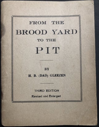 Item #H32274 From the Brood Yard to the Pit. Cockfighting, H. B. "Dad" Gleezen