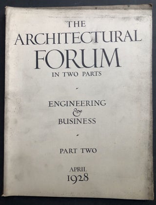 Item #H32288 The Architectural Forum, April 1928, Part Two: Engineering & Business. Sullivan W....