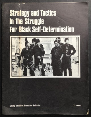 Item #H32359 Strategy and Tactics in the Struggle for Black Self-Determination. Young Socialist...