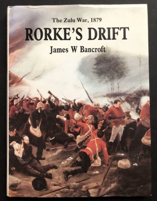 Item #H32385 The Zulu War, 1879, The Terrible Night at Rorke's Drift - inscribed to author's...