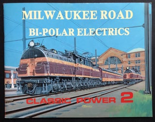 Item #H32403 Milwaukee Road Bi-Polar Electrics - Classic Power No. 2. Noel T. Holley