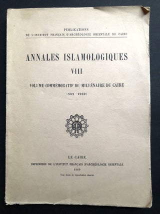 Item #H32413 Annales Islamologiques - VIII : Volume commemoratif du Millenaire du Caire...