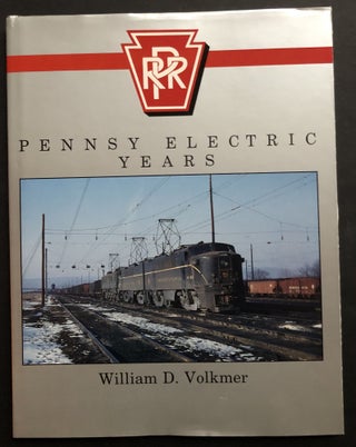 Item #H32439 Pennsy Electric Years. William D. Volkmer