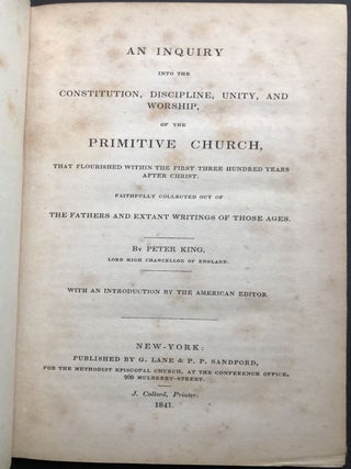 An Inquiry Into the Constitution, Discipline, Unity, and Worship of the Primitive Church: That Flourished Within the First Three Hundred Years After Christ