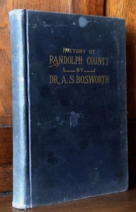 Item #H32528 A History of Randolph County, West Virginia from its Earliest Exploration and...