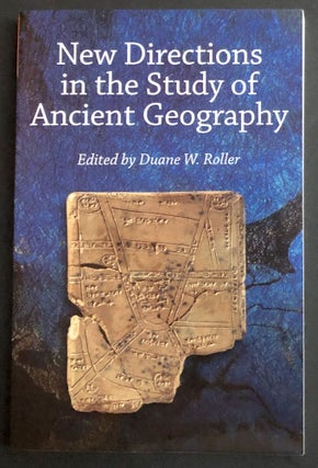 Item #H32591 New Directions in the Study of Ancient Geography (Softcover)). Duane W. Roller