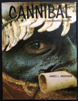 Item #H32596 Cannibal - A Photographic Audacity. James L. Anderson