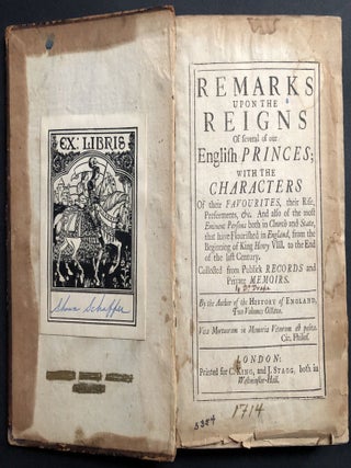 Remarks upon the Reigns of Several of our English Princes; with the Characters of their Favourites...