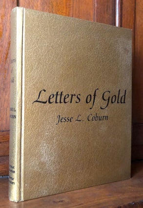 Item #H32837 Letters of Gold: California Postal History Through 1869. Jesse L. Coburn