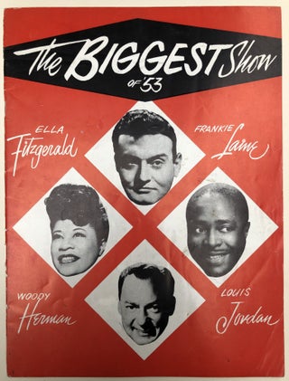 Item #H32988 The Biggest Show of '53: Frankie Laine, Ella Fitzgerald, Louis Jordan and his...
