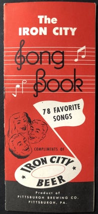 Item #H33122 The Iron City Song Book, Ca. 1950. Pittsburgh Brewing Co