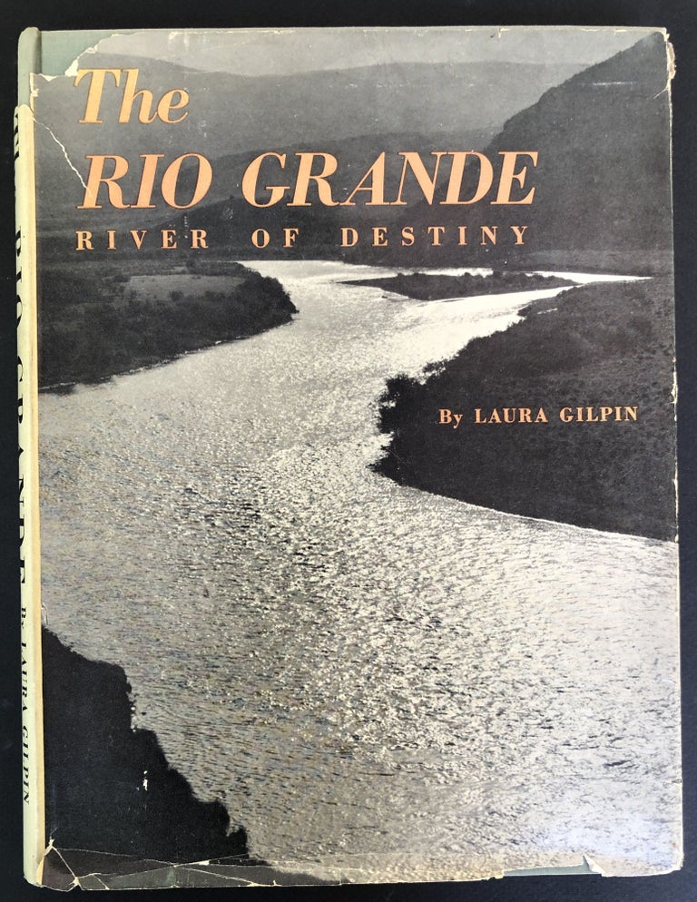 Item #H33172 The Rio Grande -- River of Destiny -- signed copy. Laura Gilpin.