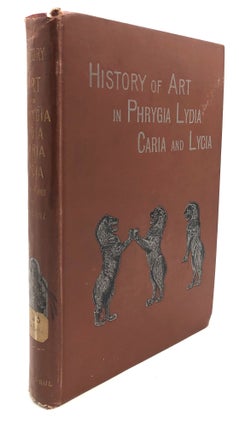 Item #H33260 History of Art in Phrygia, Lydia, Caria, and Lycia. Georges Perrot, Charles Chipiez