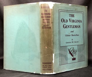 Item #H33317 The Old Virginia Gentleman and other sketches. George William Bagby