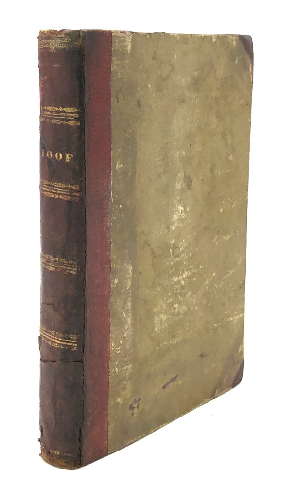 Item #H33318 The Odd-Fellows Magazine, April 1839 - March 1840, Vol. 1 nos. 1-12 bound volume. James C. Walker, ed. Independent Order of Odd Fellows, I. O. O. F.
