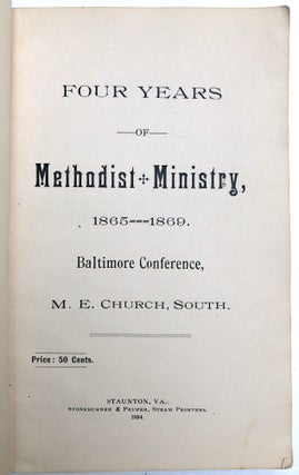 Four Years of Methodist Ministry, 1865-1869, Baltimore Conference, M. E. Church, South