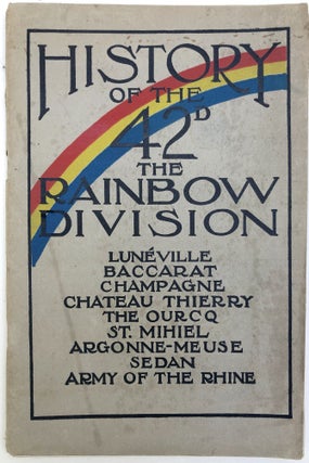 Item #H33386 A Brief Story of the Rainbow Division (42nd Division in WWI France and Germany)....