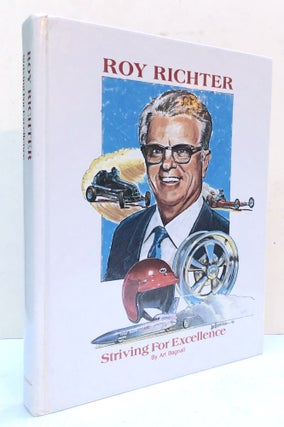 Item #H33431 Roy Richter, Striving for Excellence. Auto Racing, Art Bagnall