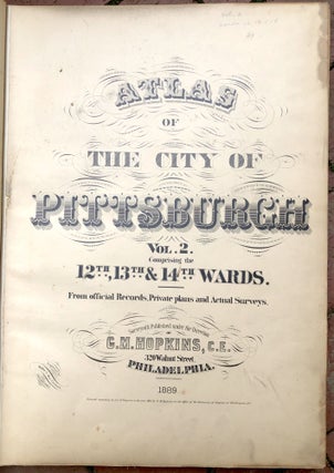 Item #H33572 Atlas of the City of Pittsburgh, Vol. 2 (1889): Comprising the 12th, 13th & 14th...