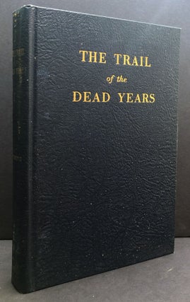 Item #H33599 The Trail of the Dead Years. "Dudding's Gripping Story of his own Life and...