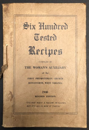 Item #H33604 Six Hundred Tested Recipes, compiled by the Woman's Auxiliary of the First...