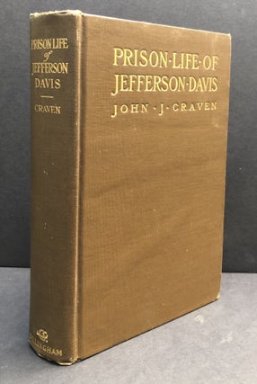 Item #H33607 Prison Life of Jefferson Davis - Embracing Details and Incidents in His Captivity,...