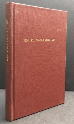 Item #H33608 The Record of Hon. C. L. Vallandigham on Abolition, the Union, and the Civil War. C....