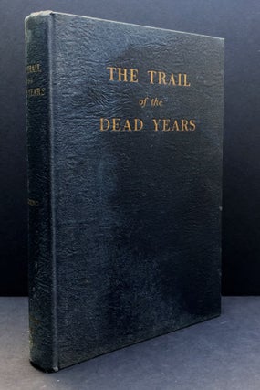 Item #H33618 The Trail of the Dead Years. "Dudding's Gripping Story of his own Life and...