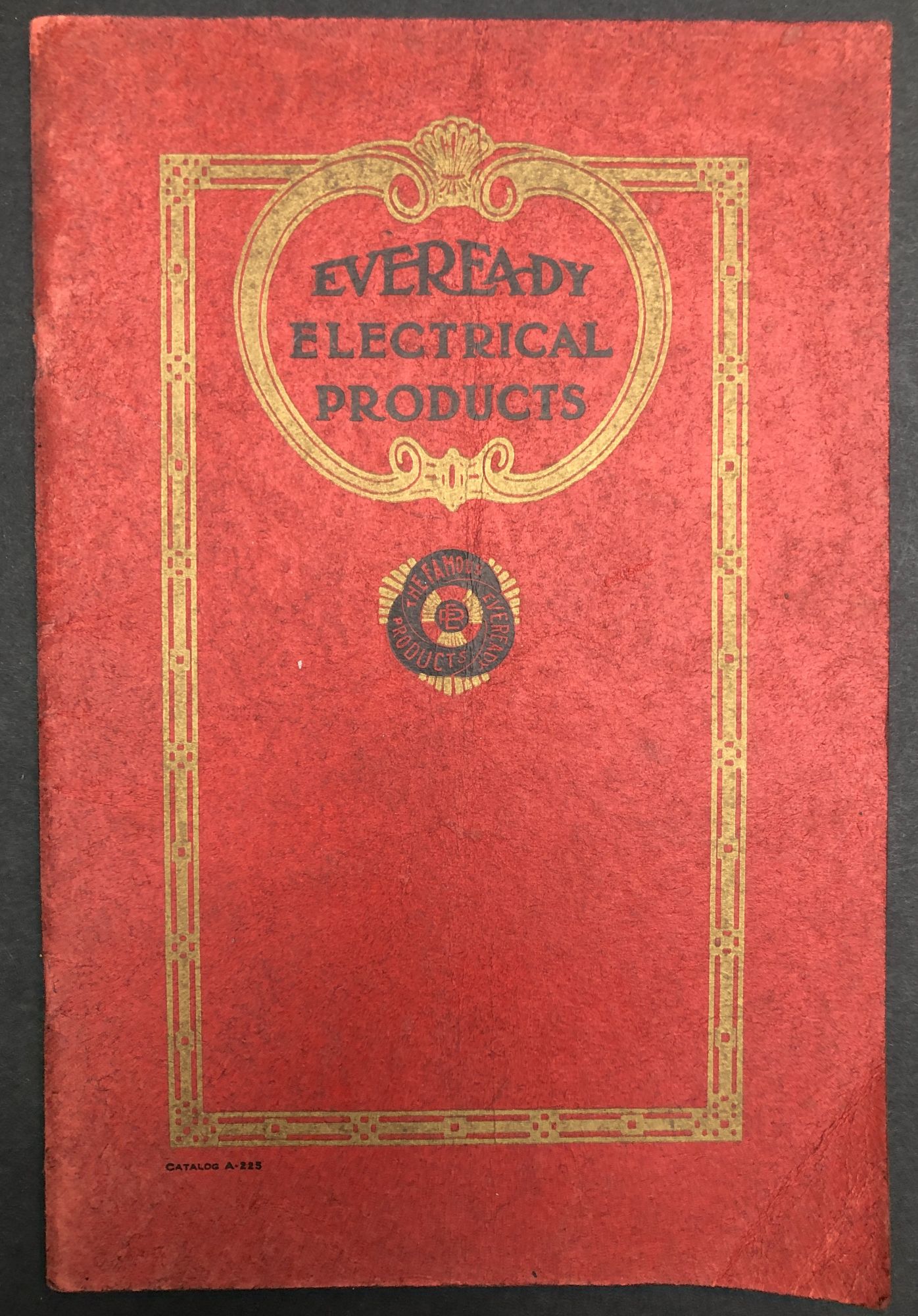 Ca. 1915 Catalog A-225 Eveready Electrical Products: tungsten batteries ...