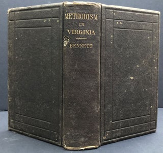 Item #H33866 Memorials of Methodism in Virginia, From Its Introduction into the State, in the...
