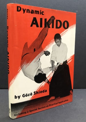Item #H33943 Dynamic Aikido. Gozo Shioda