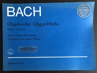 Item #H34092 Orgelwerke Band 4; Organ Works - Volume 4 (Third Part of the Clavier Übung). Johann...
