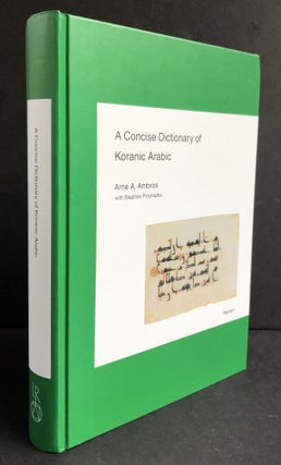 Item #H34113 A Concise Dictionary of Koranic Arabic. Arne A. Ambros, ed., Stephan Prochazka