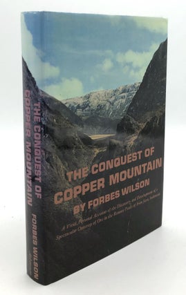 Item #H34224 The Conquest of Copper Mountain. Forbes Wilson
