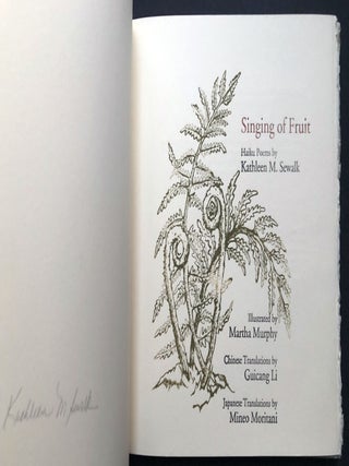 Singing of Fruit, Haiku Poems, with translations into Chinese and Japanese, one of 20 copies signed