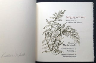 Singing of Fruit, Haiku Poems, with translations into Chinese and Japanese, one of 20 copies signed