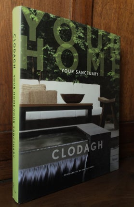 Item #H34375 Your Home, Your Sanctuary, inscribed by both authors. Clodagh, Daniel Aubry, Heather...